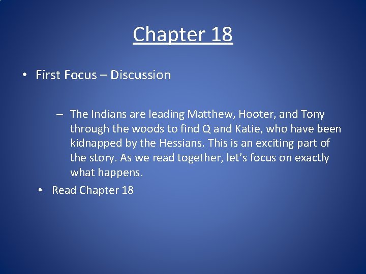 Chapter 18 • First Focus – Discussion – The Indians are leading Matthew, Hooter,