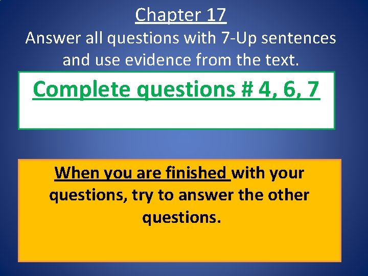 Chapter 17 Answer all questions with 7 -Up sentences and use evidence from the