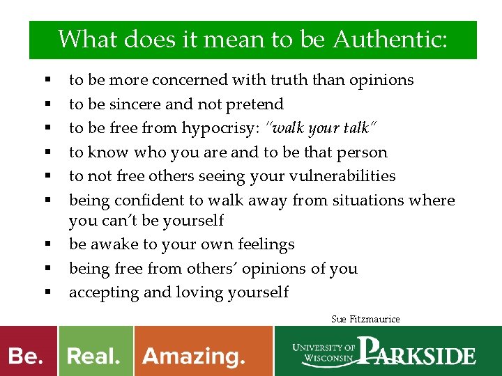 What does it mean to be Authentic: § § § § § to be