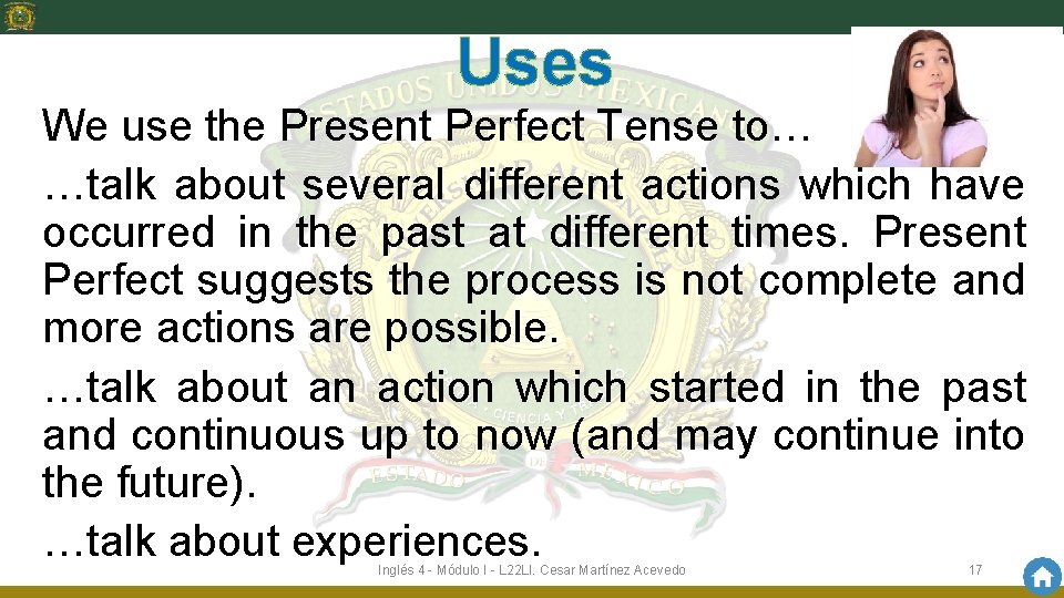 Uses We use the Present Perfect Tense to… …talk about several different actions which