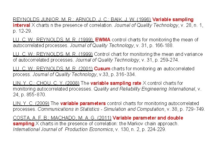 REYNOLDS JUNIOR, M. R. ; ARNOLD, J. C. ; BAIK, J. W. (1996) Variable