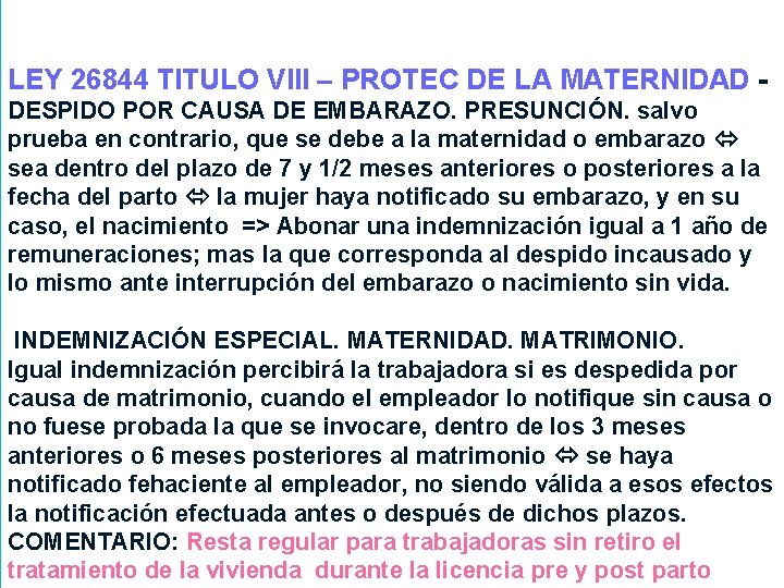 LEY 26844 TITULO VIII – PROTEC DE LA MATERNIDAD DESPIDO POR CAUSA DE EMBARAZO.