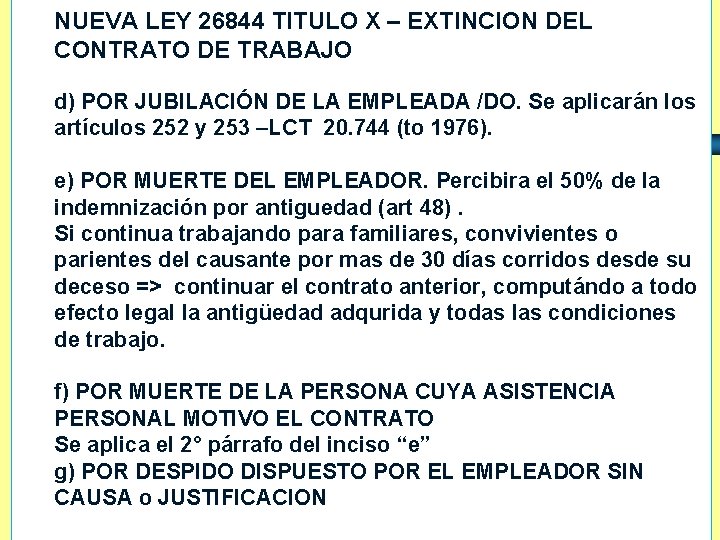 NUEVA LEY 26844 TITULO X – EXTINCION DEL CONTRATO DE TRABAJO d) POR JUBILACIÓN