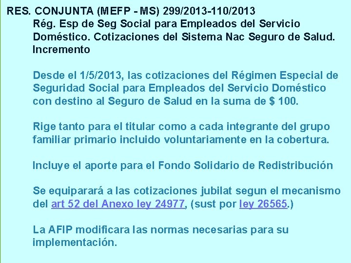 RES. CONJUNTA (MEFP - MS) 299/2013 -110/2013 Rég. Esp de Seg Social para Empleados