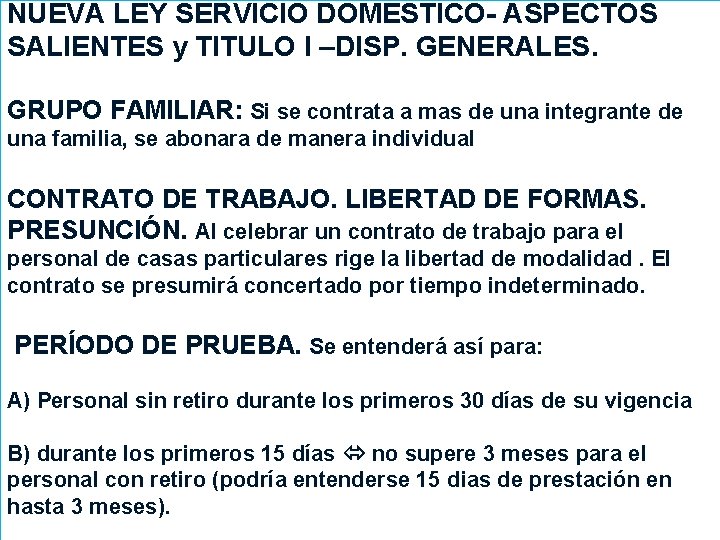 NUEVA LEY SERVICIO DOMESTICO- ASPECTOS SALIENTES y TITULO I –DISP. GENERALES. GRUPO FAMILIAR: Si