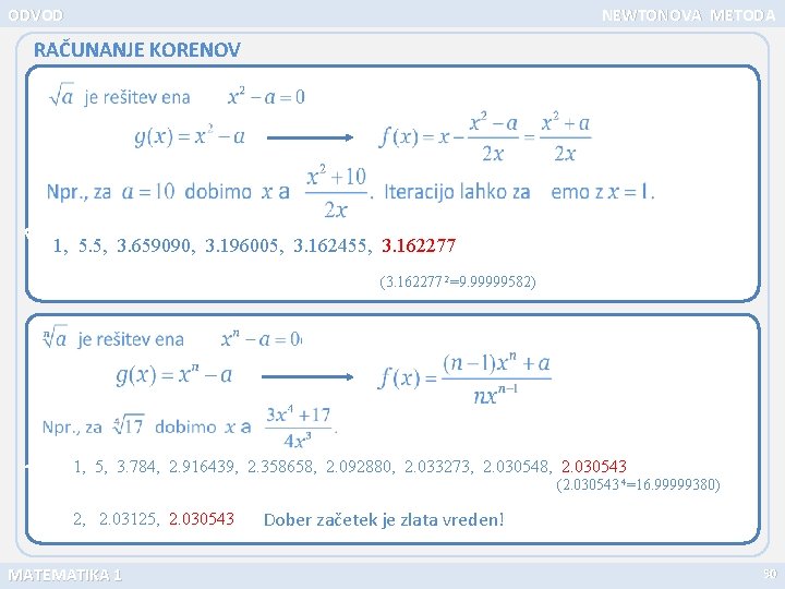 ODVOD NEWTONOVA METODA RAČUNANJE KORENOV 1, 5. 5, 3. 659090, 3. 196005, 3. 162455,