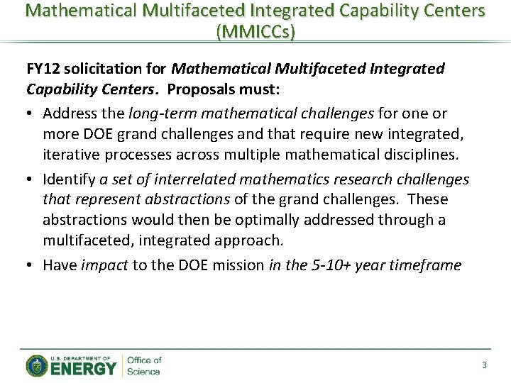 Mathematical Multifaceted Integrated Capability Centers (MMICCs) FY 12 solicitation for Mathematical Multifaceted Integrated Capability