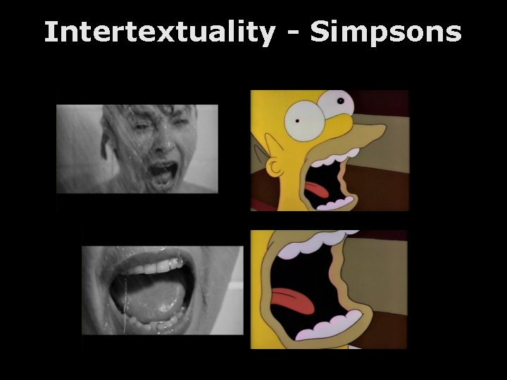 Intertextuality - Simpsons Intertextuality - Simpsons