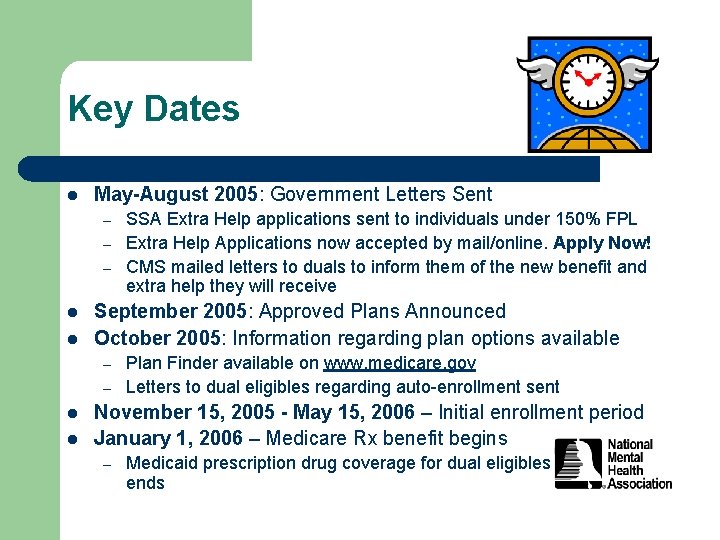 Key Dates l May-August 2005: Government Letters Sent – – – l l September