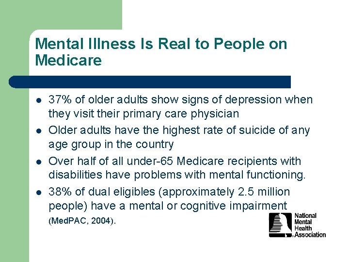 Mental Illness Is Real to People on Medicare l l 37% of older adults