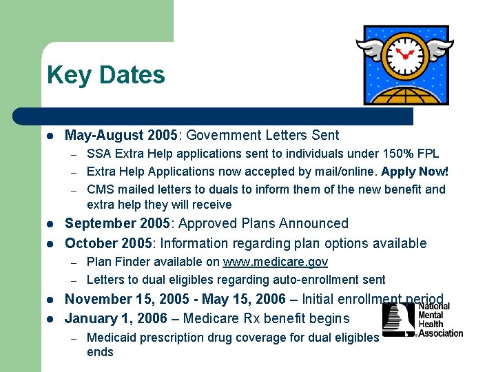 Key Dates l May-August 2005: Government Letters Sent – – – l l September