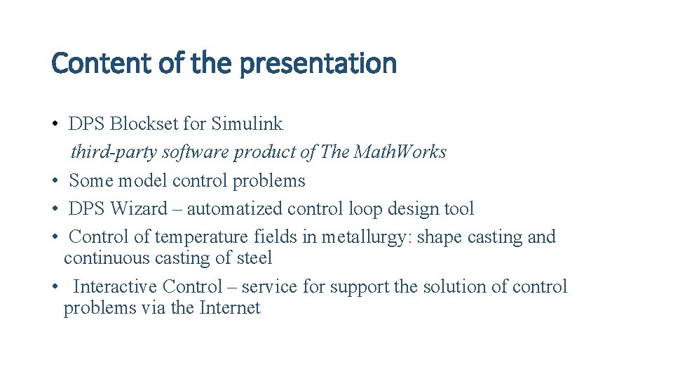 Content of the presentation • DPS Blockset for Simulink third-party software product of The