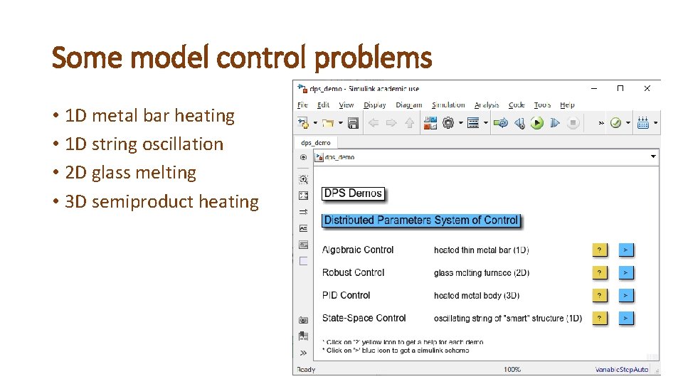 Some model control problems • 1 D metal bar heating • 1 D string