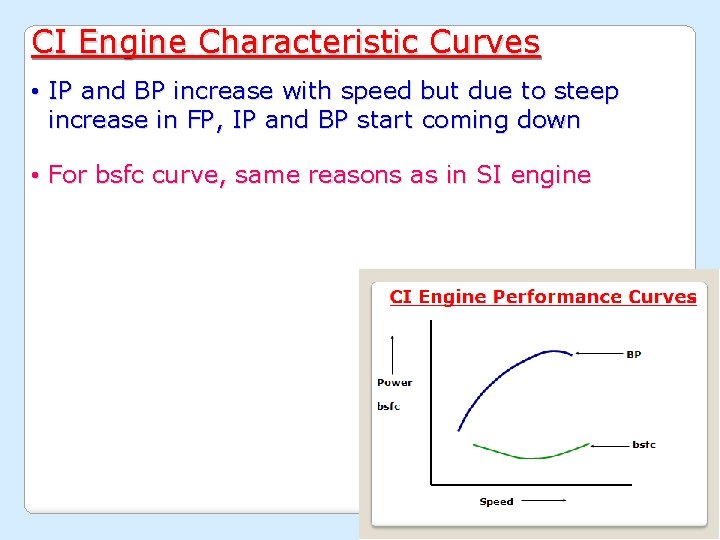 CI Engine Characteristic Curves • IP and BP increase with speed but due to