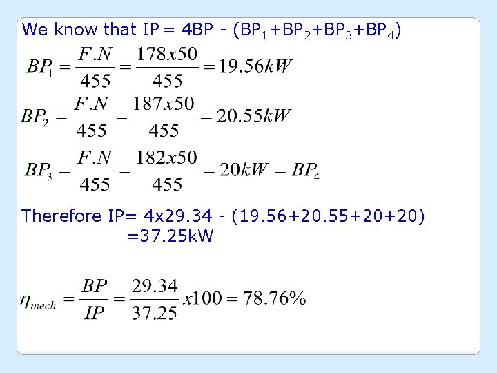We know that IP = 4 BP - (BP 1+BP 2+BP 3+BP 4) Therefore