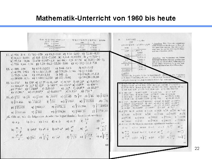Mathematik-Unterricht von 1960 bis heute 22 