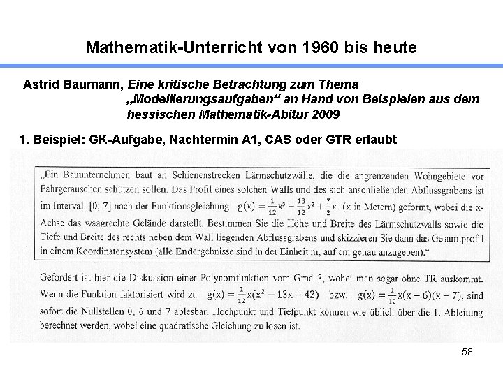 Mathematik-Unterricht von 1960 bis heute Astrid Baumann, Eine kritische Betrachtung zum Thema „Modellierungsaufgaben“ an