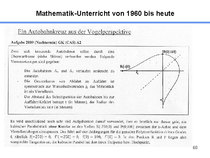 Mathematik-Unterricht von 1960 bis heute 2. Beispiel: GK-Aufgabe, Nachtermin A 2, CAS 60 