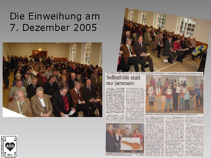 Die Einweihung am 7. Dezember 2005 