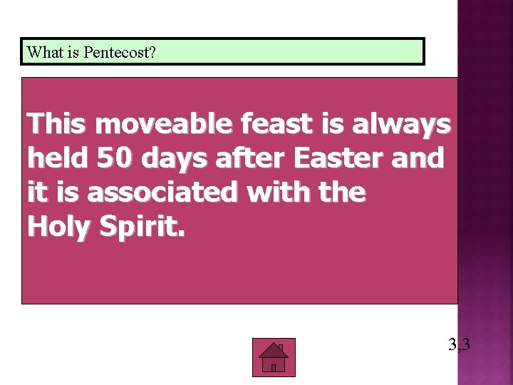 What is Pentecost? This moveable feast is always held 50 days after Easter and