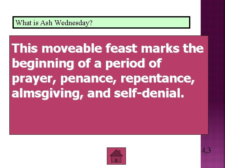 What is Ash Wednesday? This moveable feast marks the beginning of a period of