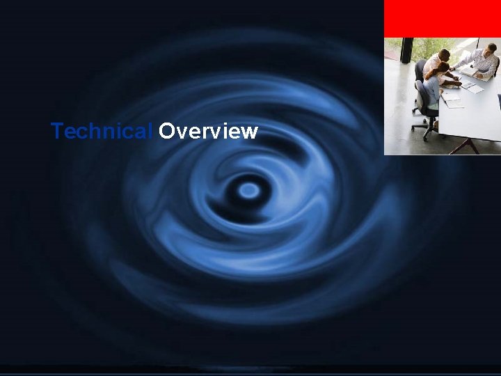 <Insert Picture Here> Technical Overview 