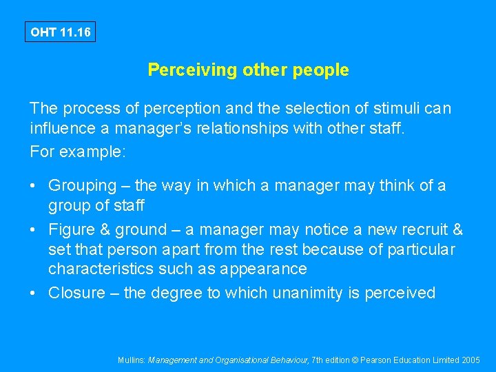 OHT 11. 16 Perceiving other people The process of perception and the selection of