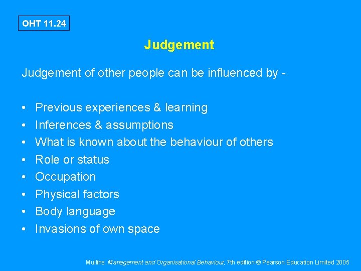 OHT 11. 24 Judgement of other people can be influenced by - • •