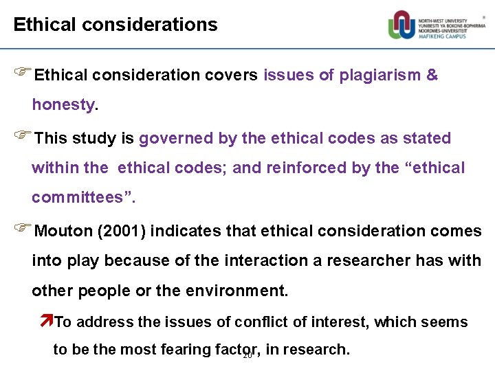 Ethical considerations FEthical consideration covers issues of plagiarism & honesty. FThis study is governed
