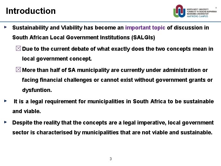 Introduction ► Sustainability and Viability has become an important topic of discussion in South