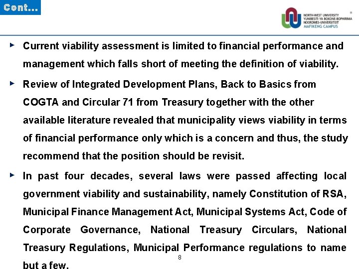 Cont… ► Current viability assessment is limited to financial performance and management which falls