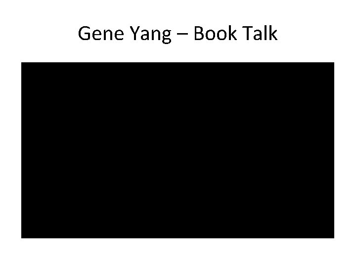 Gene Yang – Book Talk 