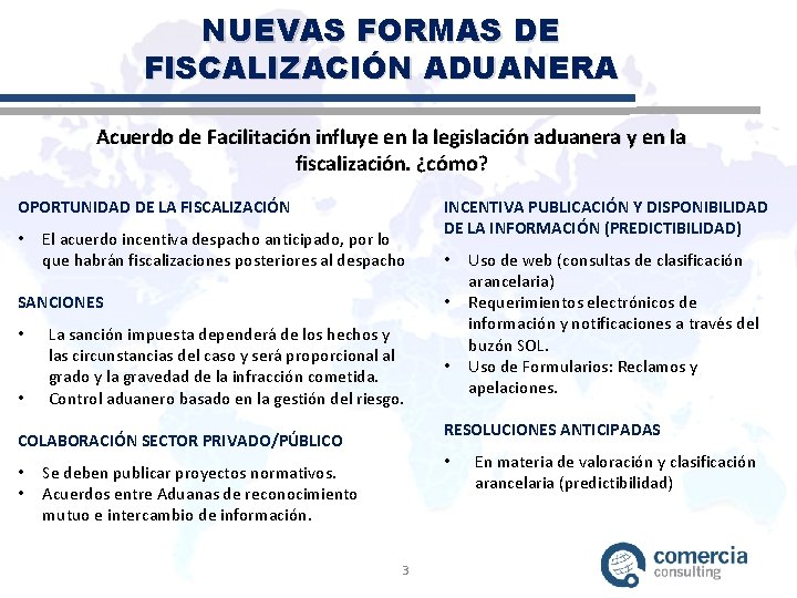 NUEVAS FORMAS DE FISCALIZACIÓN ADUANERA Acuerdo de Facilitación influye en la legislación aduanera y