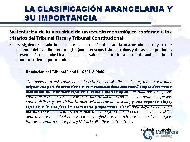 LA CLASIFICACIÓN ARANCELARIA Y SU IMPORTANCIA Sustentación de la necesidad de un estudio merceológico