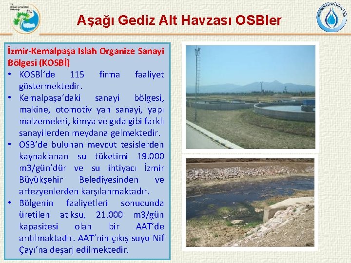 Aşağı Gediz Alt Havzası OSBler İzmir-Kemalpaşa Islah Organize Sanayi Bölgesi (KOSBİ) • KOSBİ’de 115