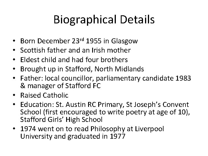 Biographical Details Born December 23 rd 1955 in Glasgow Scottish father and an Irish