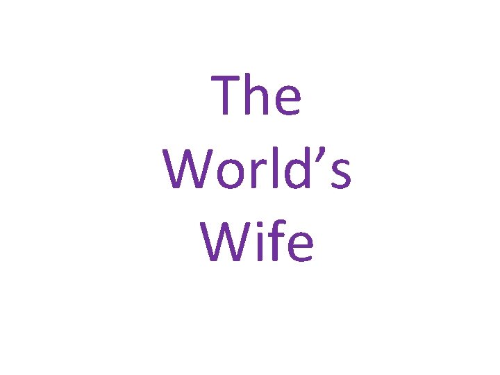 The World’s Wife 