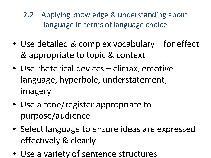 2. 2 – Applying knowledge & understanding about language in terms of language choice