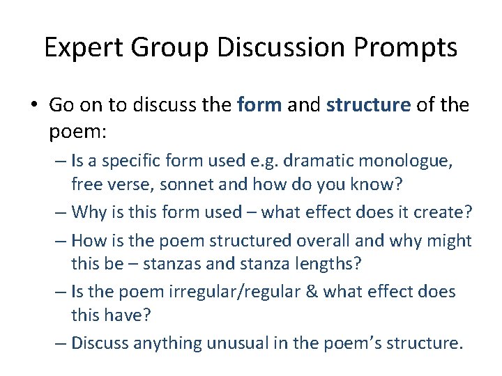 Expert Group Discussion Prompts • Go on to discuss the form and structure of