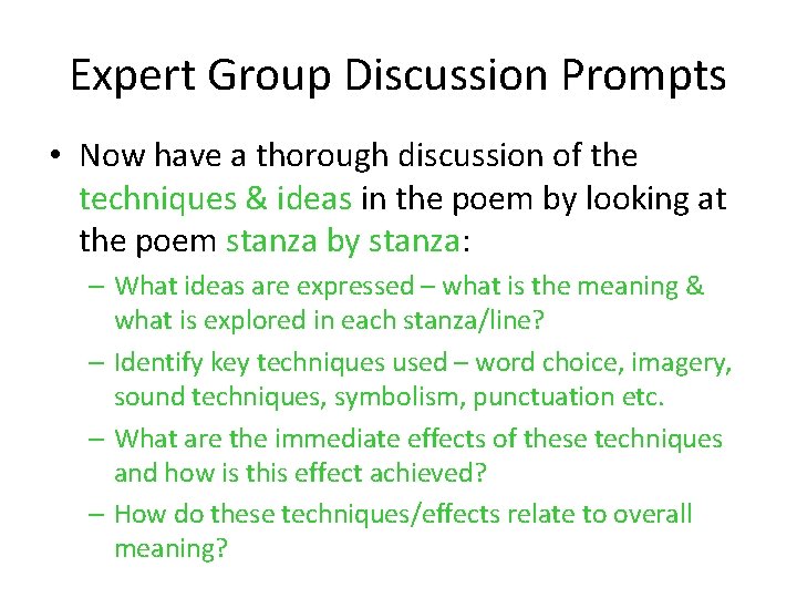 Expert Group Discussion Prompts • Now have a thorough discussion of the techniques &