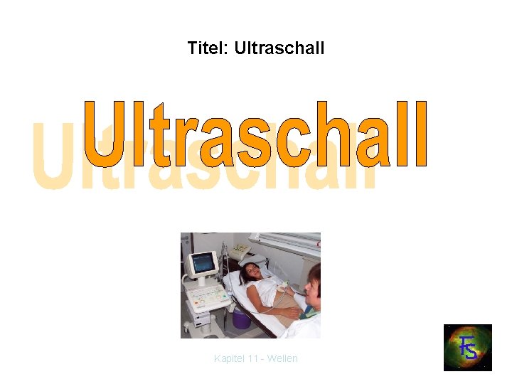 Titel: Ultraschall Kapitel 11 - Wellen 