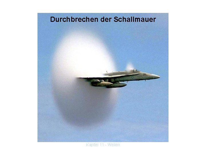 Durchbrechen der Schallmauer Kapitel 11 - Wellen 