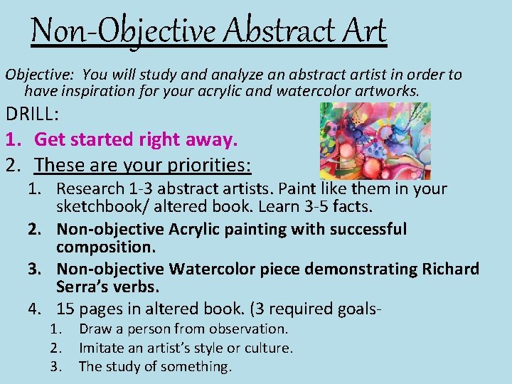 Non-Objective Abstract Art Objective: You will study and analyze an abstract artist in order