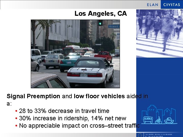 Los Angeles, CA Signal Preemption and low floor vehicles aided in a: • 28