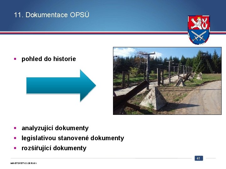 11. Dokumentace OPSÚ § pohled do historie § analyzující dokumenty § legislativou stanovené dokumenty