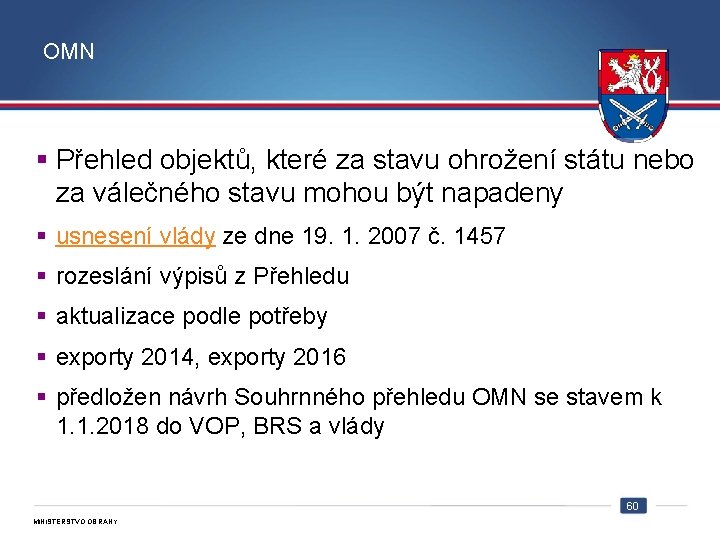 OMN § Přehled objektů, které za stavu ohrožení státu nebo za válečného stavu mohou