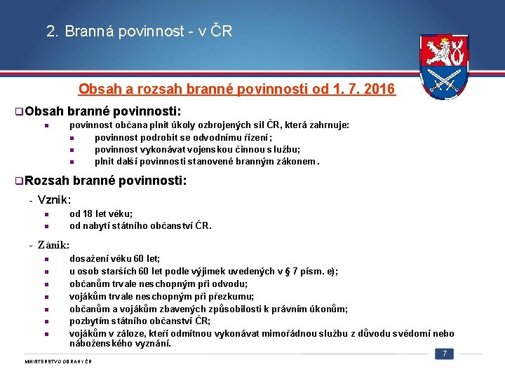 2. Branná povinnost - v ČR Obsah a rozsah branné povinnosti od 1. 7.