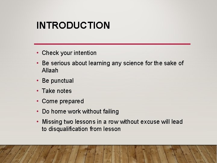 INTRODUCTION • Check your intention • Be serious about learning any science for the