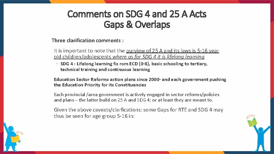 Comments on SDG 4 and 25 A Acts Gaps & Overlaps Three clarification comments