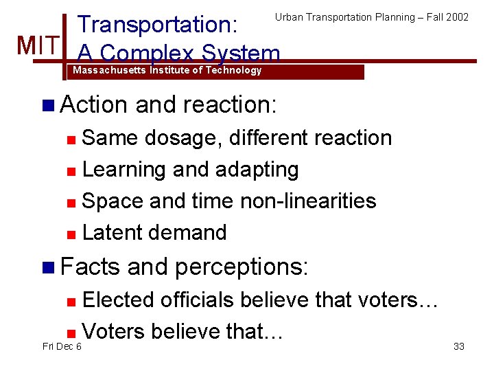 Transportation: MIT A Complex System Urban Transportation Planning – Fall 2002 Massachusetts Institute of
